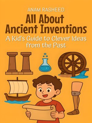 cover image of All About Ancient Inventions